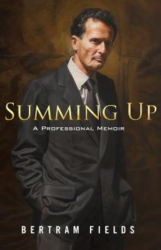 Summing Up: A Professional Memoir byBertram Fields