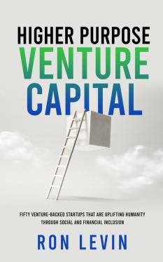Higher Purpose Venture Capitalby Ron Levin