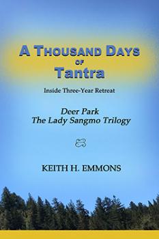 A Thousand Days of TantraInside Three-Year Retreat byKeith H. Emmons