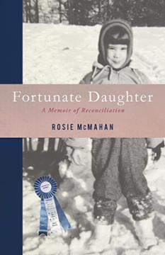 Fortunate Daughter: A Memoir of Reconciliation byRosie McMahan