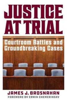 Justice at Trialby Jim Brosnahan