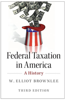 Federal Taxation in America byW. Elliot Brownlee