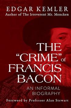 THE "CRIME" OF FRANCIS BACON BY EDGAR KEMLER.