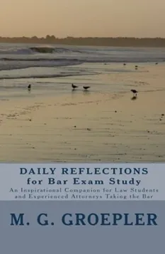 Book titled Daily Reflections for Bar Exam Study by M. G. Groepler. The cover features a serene beach scene with waves, birds, and a soft sunset or sunrise in the background. The subtitle describes it as "An Inspirational Companion for Law Students and Experienced Attorneys Taking the Bar."