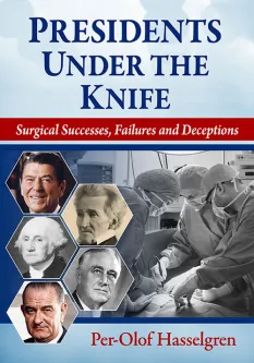 Book cover titled "Presidents Under the Knife," featuring portraits of five presidents and a surgical scene.