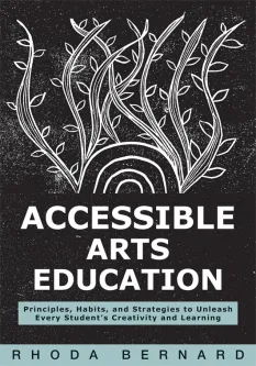 Cover of "Accessible Arts Education" by Rhoda Bernard, featuring abstract plant illustrations.