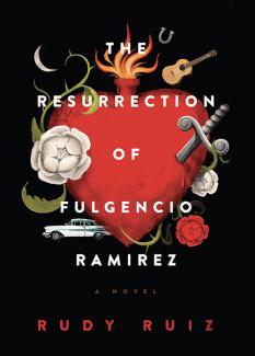 The Resurrection of Fulgencio Ramirez Rudy Ruiz ’90, M.P.P. ’93