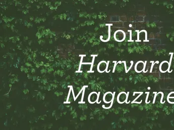 Join Harvard Magazine