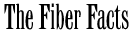The Fiber Facts