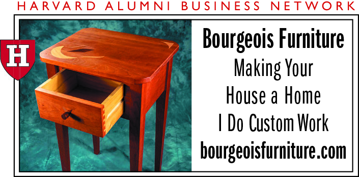Bourgeois Furniture. Making Your House a Home. I Do Custom Work. bourgeoisfurniture.com. Harvard Alumni Business Network Advertiser. Reddish brown stained wooden table with drawer opened with a greenish background.