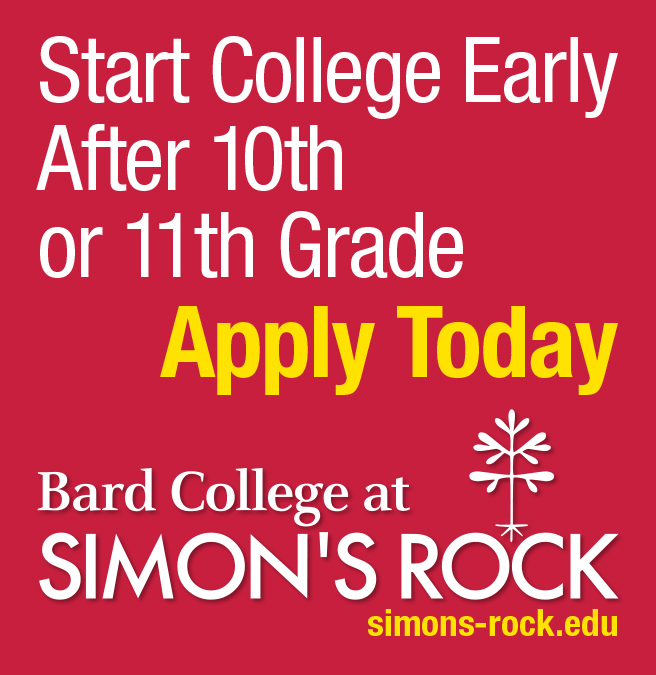Start college early after 10th or 11th grade. Bard College at Simon's Rock