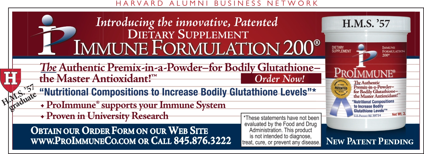 Advertisement for ProImmune's patented dietary supplement, Immune Formulation 200®, part of the Harvard Alumni Business Network. The supplement promotes bodily glutathione, a master antioxidant, and is claimed to support the immune system, backed by university research. Contact details include the website ProImmuneCo.com and phone number 845-876-3222. The product carries a new patent pending status.