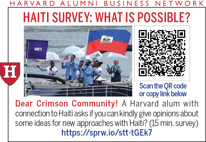 a survey by the Harvard Alumni Business Network (HABN) seeking input on new approaches for Haiti. It invites members of the Crimson community to participate in a 15-minute survey. The image includes a QR code and a link to access the survey: https://sprw.io/stt-tGEk7.