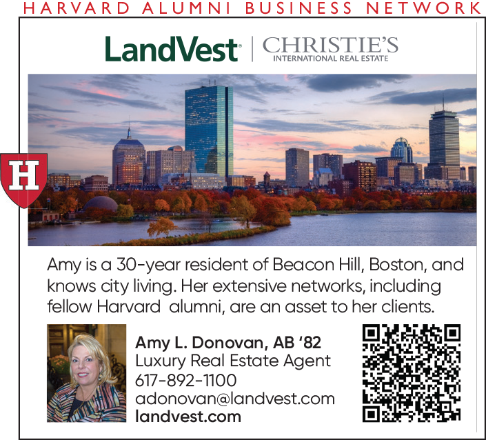 Advertisement for Amy L. Donovan, AB ÔøΩ82, a luxury real estate agent with LandVest and ChristieÔøΩs International Real Estate. The ad features a photo of the Boston skyline at sunset, AmyÔøΩs headshot, a Harvard shield logo, a QR code, and contact details including her phone number, email, and website. It highlights her 30-year residency in Beacon Hill and her connections within the Harvard alumni network