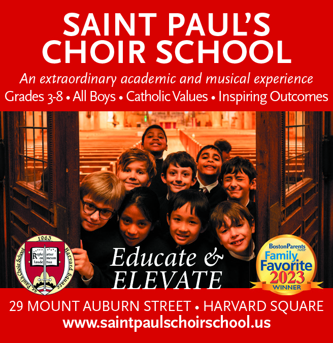Saint Paul's Choir School. An extraordinary academic and musical experience. Grades 3-8. All Boys. Catholic Values. Inspiring Outcomes. Educate & Elevate. 29 Mount Auburn Street, Harvard Square. www.saintpaulschoirschool.us. A photo of 9 boys of different ethnicities smiling in a church door.