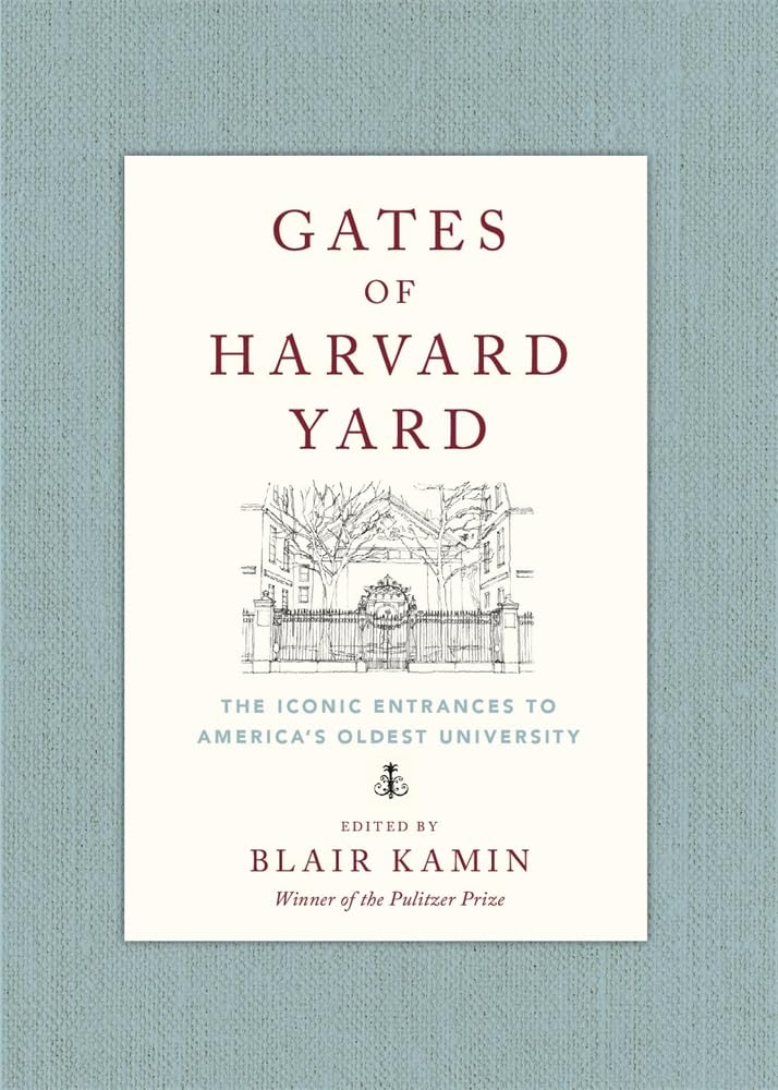 Book cover for "Gates of Harvard Yard" edited by Blair Kamin, with an illustration of a Harvard gate in the center and a light blue mat around the perimeter