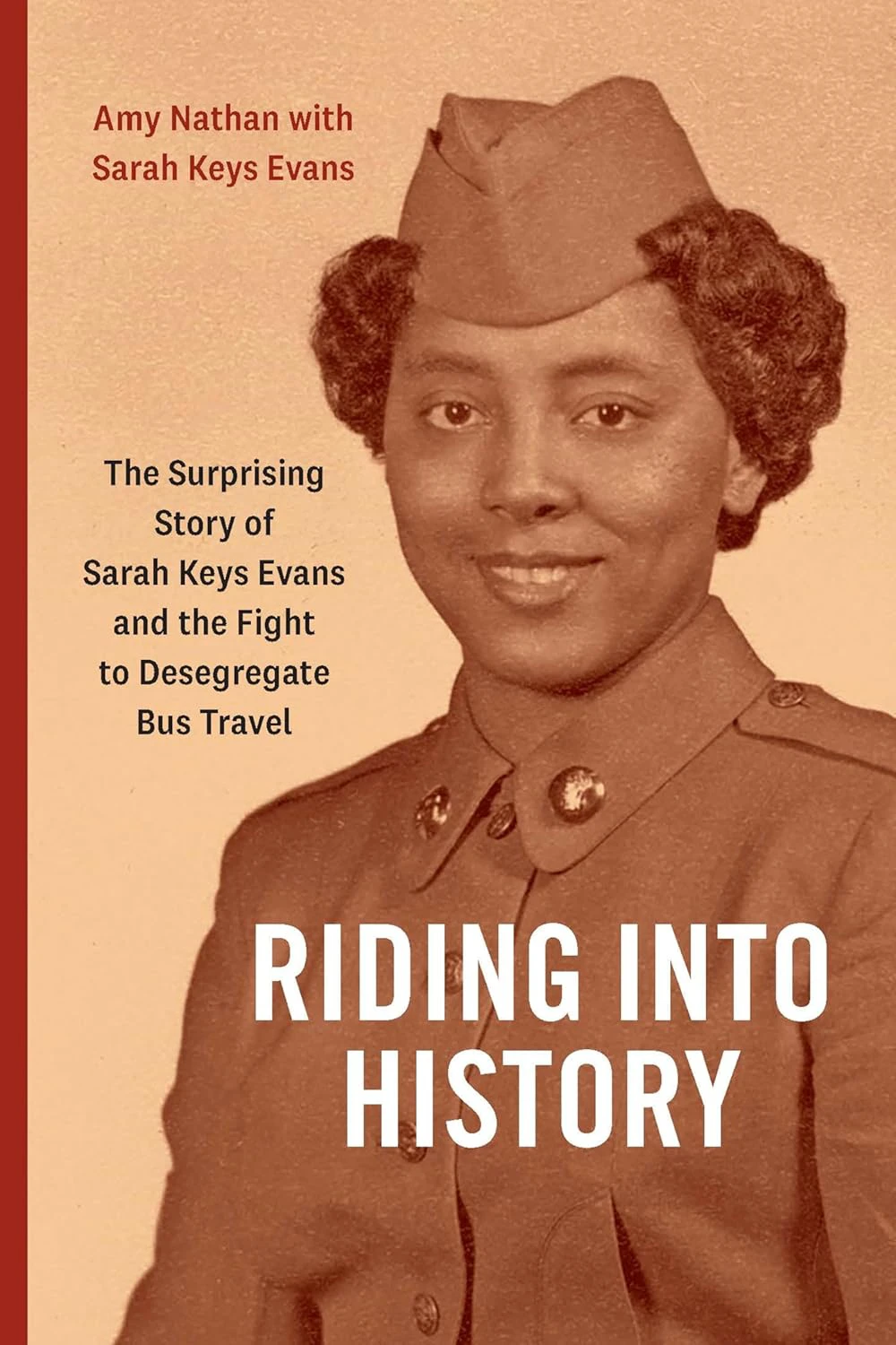 Book cover for "Riding Into History: The Surprising Story of Sarah Key Evans and the fight to Desegregate Bus Travel" with a photo of Sally Ride