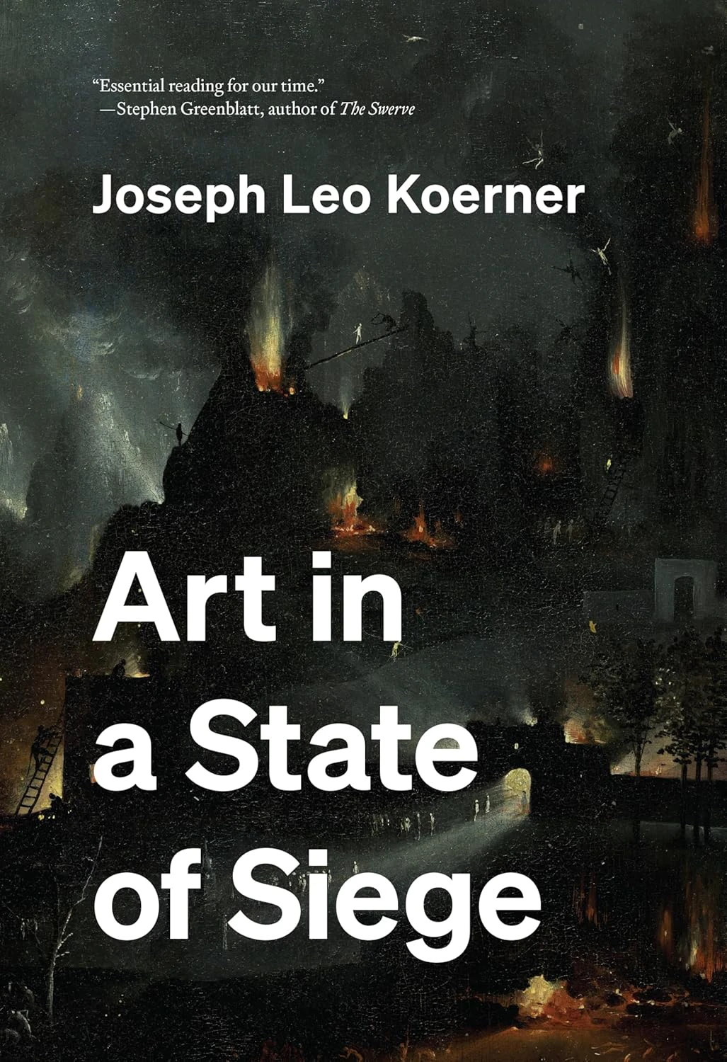 Book cover for "Art In a State of Siege" by Joseph Leo Koerner with a dark illustration of buildings on fire