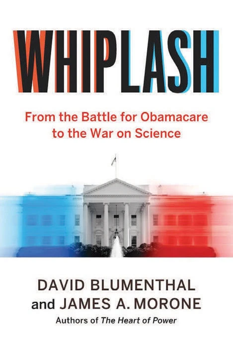 Book cover for "Whiplash: From the Battle for Obama-care to the War on Science" by David Blumenthal and James A. Morone with a picture of the white house motion blurred in red on the right side and motion blurred in blue on the left side