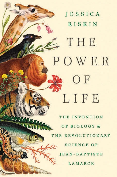 Book cover for "The Power of Life: The Invention of Biology and the Revolutionary Science of Jean-Baptiste Lamarck by Jessica Riskin with animal side profiles and plants emerging from the left side of the cover