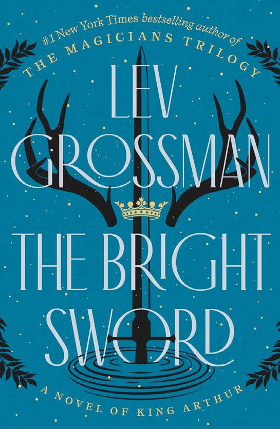 Book cover for Lev Grossman's "the Bright Sword" A Novel of King Arthur, blue background with black antler graphic