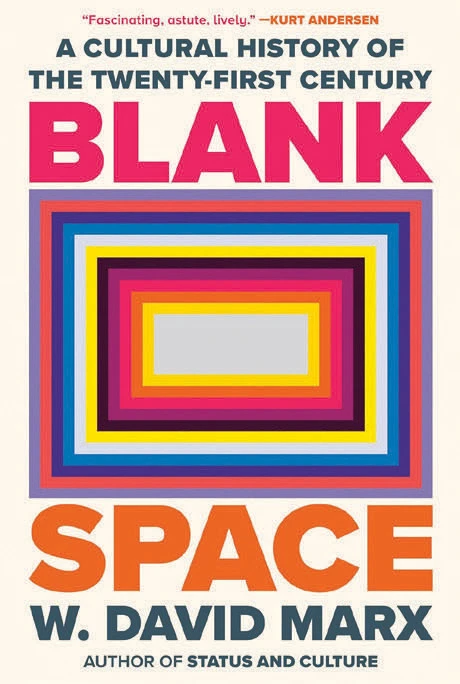 Blank Space: A Cultural History of the Twenty-First Century by W. David Marx with bold concentric rectangles in vibrant colors.