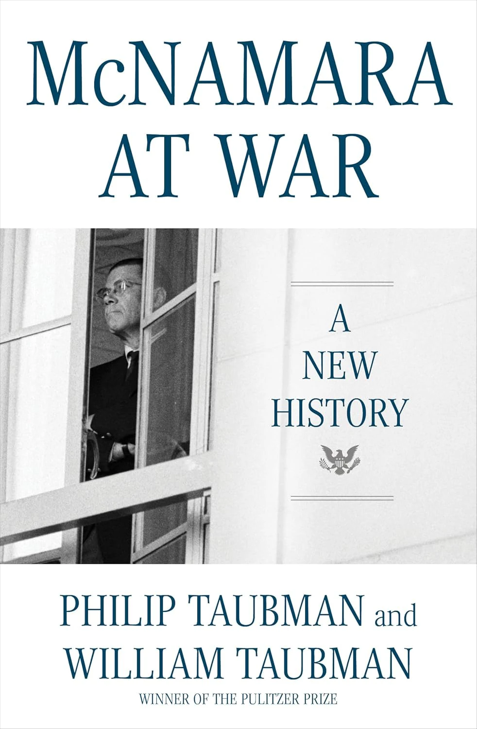 Book cover for "McNamara at War: A New History" by Philip Taubman and William Taubman with a black and white photograph of Robert McNamara looking out the window