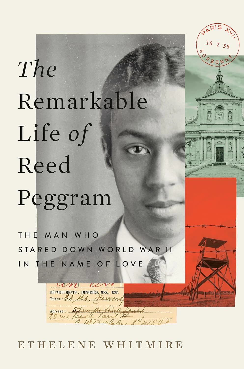 Book cover for "The Remarkable Life of Reed Peggram: The Man Who Stared Down World War II In The Name Of Love" by Ethelene Whitmere with a photo of Reed Peggram over a piece of paper with writing on it and a building