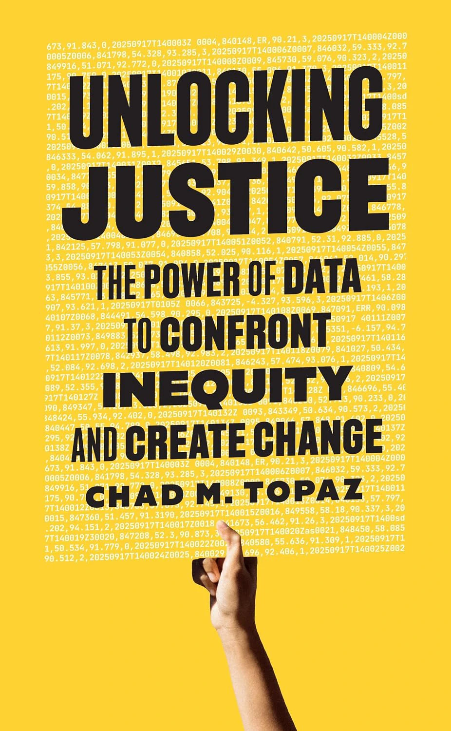 Book cover for "Unlocking Justice: The Power of Data to Confront Inequity and Create Change" with a hand holding a sign on a yellow background