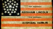 Flags such as this one, advertising Lincoln's first campaign for president, were given to Lincoln supporters at political rallies.