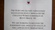 This HAA apology for inadvertently misplacing Betty Breck's 50th Reunion Creative Works submission was displayed with other exhibits at Reunion Headquarters in Eliot House.  The misplaced exhibit can be viewed at www.bettybbook.com.