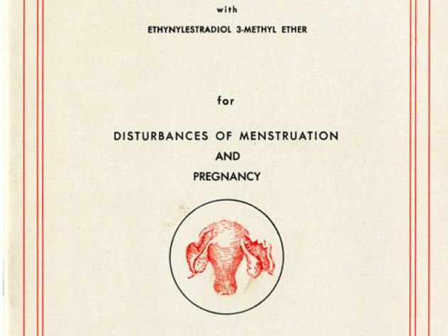 Courtesy of the Harvard Medical Library in the Francis A. Countway Library of Medicine Enovid was the first FDA-approved hormone treatment for women; it followed on work Rock began with the first trial of hormone-based contraception, which took place at his clinic. Enovid’s label stated that it should be used “to regularize menstruation cycles,” and warned that the medication might prevent ovulation and, consequently, conception. When the drug went on the market in 1962, the exhibit notes, “Suddenly, women across the country complained to their doctors of irregular periods.”