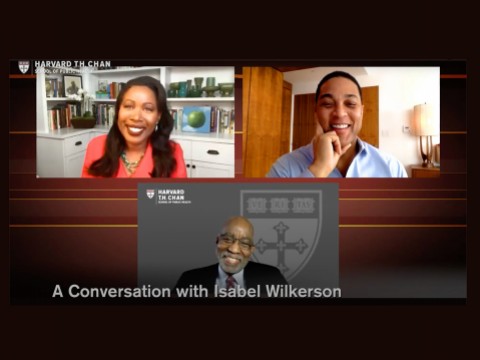 A Zoom screen shot shows guest speaker Isabel Wilkerson, interviewer Don Lemon, and Harvard professor David R. Williams