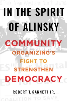 Book cover featuring the title "In the Spirit of Alinsky" and the author's name, Robert T. Gannett Jr.