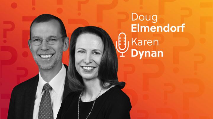 Doug Elmendorf and Karen Dynan