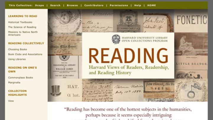 <a href="http://ocp.hul.harvard.edu/reading/">View the exhibit</a>: The Harvard University Library Open Collections Program offers this multifaceted online exploration of the history of reading as reflected in holdings from the University’s libraries.